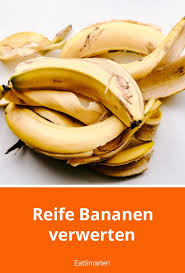 Reife Bananen Verwerten Bananen Verwerten Bananen Rezepte Mit Bananen