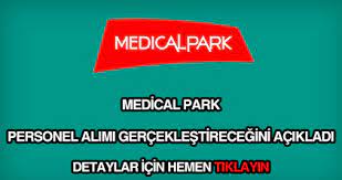 medical park is ilanlari ve is basvurusu formu 2021