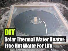 Diy Solar Thermal Water Heater Free Hot Water For Life Solar Thermal Water Heater Diy Solar Solar Thermal
