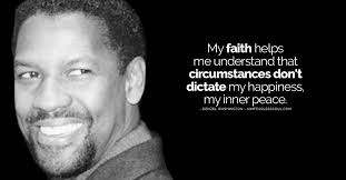 Denzel Washington Faith Quotes Fearless Soul Inspirational Music Life Changing Thoughts