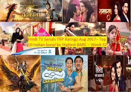 Hindi Tv Serials Trp Ratings Aug 2017 Top 10 Indian Serial