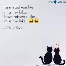 I Miss My Bike I Have Mi Quotes Writings By Ankush Sood Yourquote