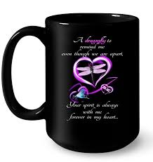 Download A Dragonfly To Remind Me Even Though We Are Apart Your Spirit Is Always With Me Forever In My Heart T Shirts Teeherivar