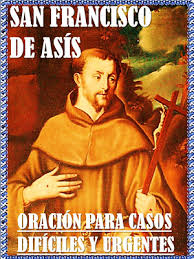 Biografía De San Francisco De Asís Resumen Oracion A San Francisco De Asis Para Casos Dificiles Y Urgentes Oraciones A Los Santos Oracion De San Francisco Oraciones Oracion Milagrosa