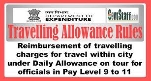 Rates and allowances for travel including mileage and fuel allowances. Reimbursement Of Travelling Charges For Travel Within City Under Daily Allowance On Tour For Officials In Pay Level 9 To 11 Travelling Allowance Rules Central Government Staff Rules Circulars And Orders Govt Staff
