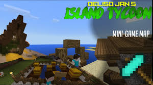 Here is some of our available features: Delisojan S Island Tycoon Minecraft Pe Mini Game Map By Deliso Jan