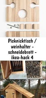 Picknicktisch Weinhalter Schneidebrett Ikea Hack 4 Wein Tisch Schneidebrett Ikea Schneidebrett