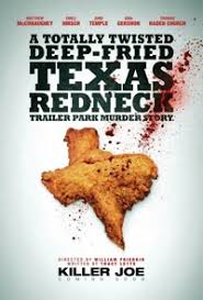 Killer joe official trailer hd: A Trailer Park Noir With Beaver Shots Counterpunch Org