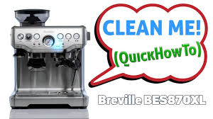 We did not find results for: How To Clean Me Your Breville Bes870xl Youtube