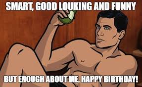 Birthday Meme For Him Funny 23 Funniest Happy Birthday Memes For Him Birthday Memes For Him Happy Birthday Meme Funny Happy Birthday Meme