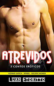 Atrevidos: Coleção 3 Contos Eróticos Gay (Coleções do Luan) (Portuguese  Edition) - Kindle edition by Etoritto, Luan. Literature & Fiction Kindle  eBooks @ Amazon.com.