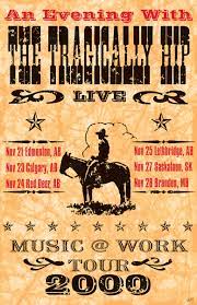 The tragically hip poster no frame. The Tragically Hip Concert Poster On Behance