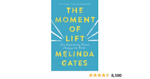The Moment of Lift: How Empowering Women Changes the World
