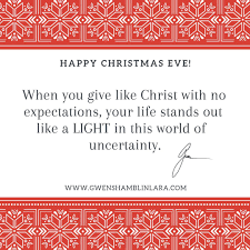 Day 39 When You Give Like Christ With No Expectations Your Life Stands Out Like A Light In This Worl Happy Christmas Eve Merry Christmas Eve Happy Christmas