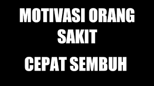 Kata kata semangat untuk sembuh kumpulan ucapan untuk orang sakit kata kata buat orang sakit agar cepat sembuh mendoakan orang sakit nyesek kata motivasi pelajar agar semangat terus kumpulan status bahasa inggris terkeren kata bijak cinta romantis menyentuh hati kata. Motivasi Do A Agar Yang Sakit Cepat Sembuh Amin Youtube