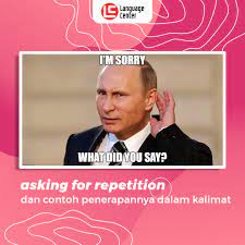 5:40 rajatutor dot com 33 328 просмотров. Asking For Repetition Dan Contoh Dalam Kalimat Kampung Inggris Pare