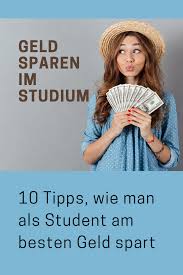 10 Tipps Wie Man Als Student Am Besten Geld Spart Studienkosten Studienfinanzierung Stipendium Werkstudent Minijo Geld Sparen Geld Tipps Zum Geld Sparen
