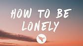 He told about it on his instagram story on 03/09/2020. Rita Ora How To Be Lonely Lyrics Youtube