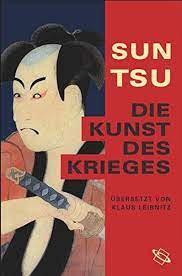 Die kunst des krieges internet bücher lesen kostenlos. Sun Tsu Die Kunst Des Krieges Amazon De Tsu Sun Paul Gregor Leibnitz Klaus Bucher