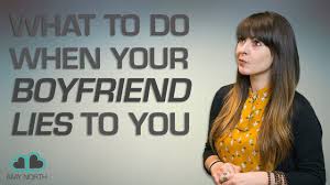 So what are a few signs that your boyfriend or girlfriend might be using you? What To Do When Your Boyfriend Lies To You Youtube