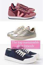 Sustainable Shoe Brands You Need To Know Shoe Brands Shoes Brand You
