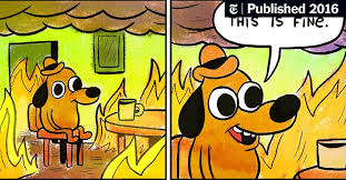 The first image depicts the creature with a muzzle and floppy ears, which represent those of a typical dog shows in cartoons. Why This Is Fine Is The Meme This Year Deserves The New York Times