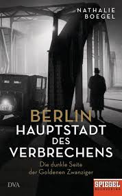 Warst sogar du schonmal da. Berlin Hauptstadt Des Verbrechens Von Nathalie Boegel Ebook Thalia