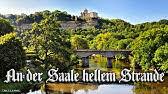 Kugler verwendete dafür die melodie (op. Deutsches Volkslied An Der Saale Hellem Strande Youtube
