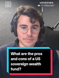 Pros and Cons of a US Sovereign Wealth Fund