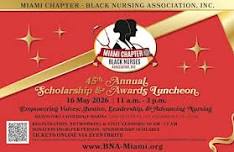 Miami Chapter - Black Nurses Association 45th Annual Scholarship & Awards