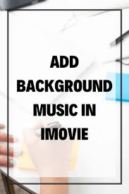 If a soundtrack is dimmed, tap it first to download it, then tap it again to preview it. Add Background Music In Imovie Meredith Marsh Vidpromom