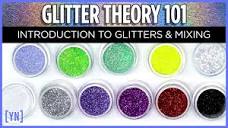 Glitter Theory 101 - Introduction to Glitter and Glitter Mixing ...