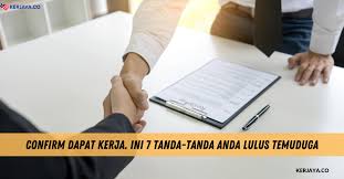 Menghadiri temuduga kerja adalah satu proses penting yang perlu dilalui oleh kebanyakan orang terutamanya fresh graduate. Confirm Dapat Kerja Ini 7 Tanda Tanda Anda Lulus Temuduga