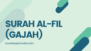 Nama al fiil diambil dari kata al fiil yang terdapat pada ayat pertama surat ini, artinya gajah. Bacaan Surat Al Fil Arab Latin Terjemahan Artinya