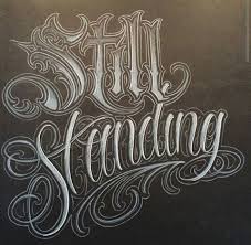 Still Standing Hand Lettering Alphabet Tattoo Lettering Fonts Tattoo Lettering