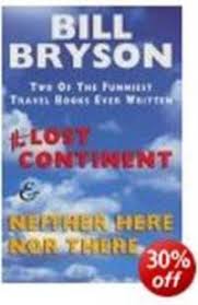 Notes from a small island is a humorous travel book on great britain by american author bill bryson , first published in 1995. The Lost Continent By Bryson Bill