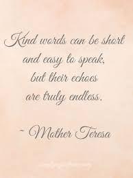 Being able to say thank you in the right way is icing on top of the cake. 11 Powerful Quotes To Inspire Kindness All Things Good Mindfulness Wellness Lifestyle Blog Kindness Quotes Powerful Quotes Mother Teresa Quotes