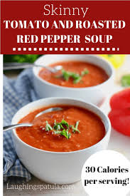 This Skinny Tomato And Roasted Red Pepper Soup Clocks In At Only 30 Calories A Serving And Takes On Stuffed Peppers Roasted Red Pepper Soup Stuffed Pepper Soup