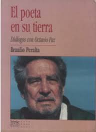 El poeta en su tierra. Diálogos con Octavio Paz