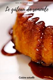 Gateau De Semoule Au Caramel Au Four Recettes Recette Gateau De Semoule Semoule Recette Gateau Semoule