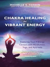 Enjoy 39% off unlock your chakra coupons & promo codes october, 2021 Read Chakra Healing For Vibrant Energy Online By Michelle S Fondin Books