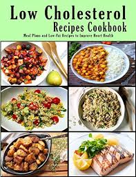 15 low cholesterol recipes for a heart healthy diet. Low Cholesterol Recipes Cookbook Meal Plans And Low Fat Recipes To Improve Heart Health Kindle Edition By Stone John Health Fitness Dieting Kindle Ebooks Amazon Com