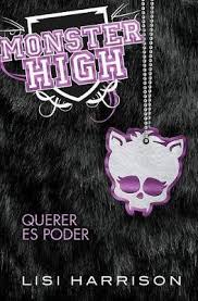 Czy ujawnią się przed światem ? Monster High 3 Querer Es Poder Monster High 3 Where There S A Wolf There S A Way Lisi Harrison 9786071117052
