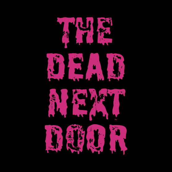 SORROW | THE DEAD NEXT DOOR | THE DEAD NEXT DOOR