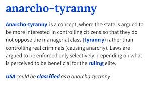 Anarcho-tyranny.