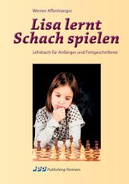 Maybe you would like to learn more about one of these? Lesen Sie Lisa Lernt Schach Spielen Von Werner Affentranger Online Bucher