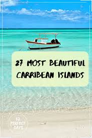 27 Most Beautiful Caribbean Islands Carribean Travel Travel Destinations Beach Best Island Vacation