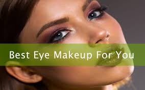 eye makeup a guide on choosing the