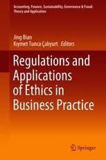Example sentences from the web for ethics. Regulations And Applications Of Ethics In Business Practice Springerprofessional De