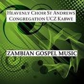 Zambian Gospel Music Pt 13 Mp3 Song Download Zambian Gopsel Music Zambian Gospel Music Pt 13 Song By Heavenly Choir St Andrews Congregation Ucz Kabwe On Gaana Com
